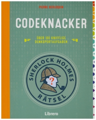 Kniha SHERLOCK HOLMES RÄTSEL - CODEKNACKER Pierre Berloquin