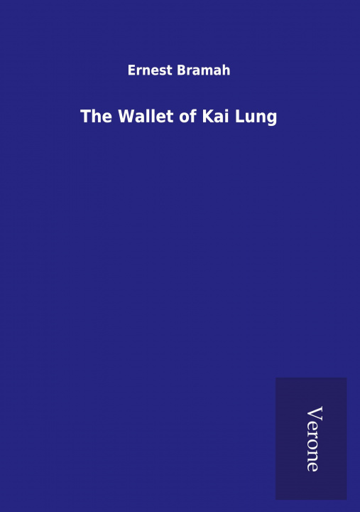Knjiga Wallet of Kai Lung Ernest Bramah