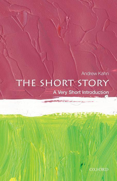 Könyv The Short Story: A Very Short Introduction Andrew Kahn