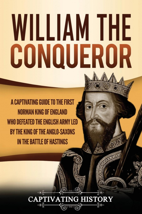 Knjiga William the Conqueror Captivating History