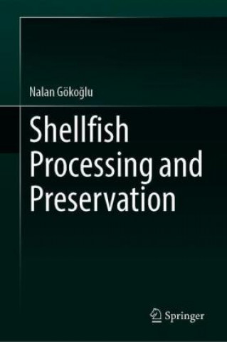 Knjiga Shellfish Processing and Preservation Nalan Gökoğlu