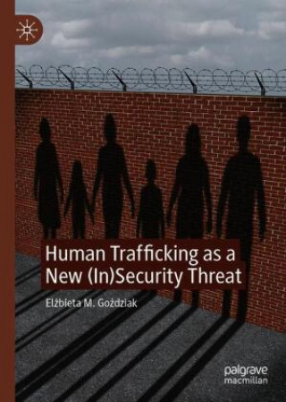 Könyv Human Trafficking as a New (In)Security Threat 
