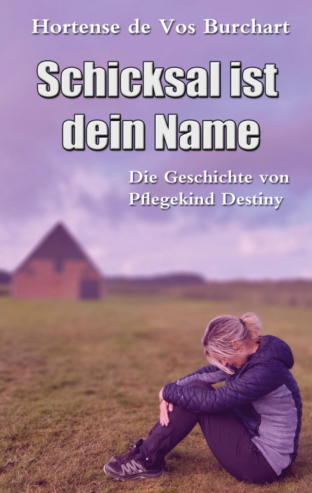 Knjiga Schicksal ist dein Name Hortense De Vos Burchart