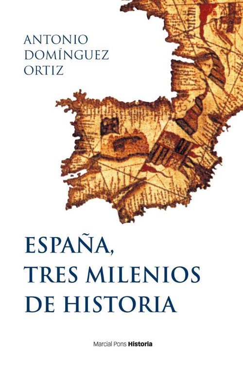 Kniha España, tres milenios de historia ANTONIO DOMINGUEZ ORTIZ