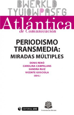 Kniha Periodismo transmedia: miradas múltiples 
