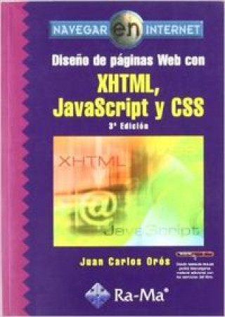 Kniha Diseño de páginas Web con XHTML, JavaScript y CSS. 3ª edición JUAN CARLOS OROS CABELLO