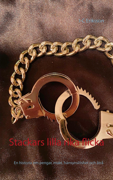 Knjiga Stackars lilla rika flicka I-C Eriksson
