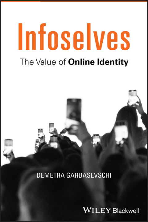 Knjiga Infoselves - The Value of Online Identity Demetra Garbasevschi