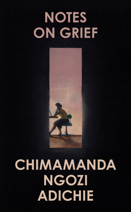 Könyv Notes on Grief CHIMAMANDA ADICHIE