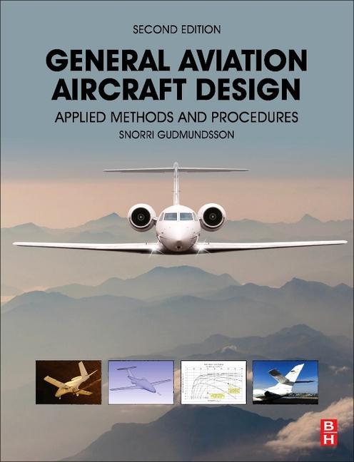Книга General Aviation Aircraft Design Snorri Gudmundsson