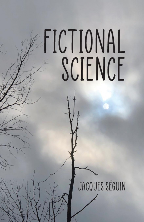 Knjiga Fictional Science Jacques Séguin
