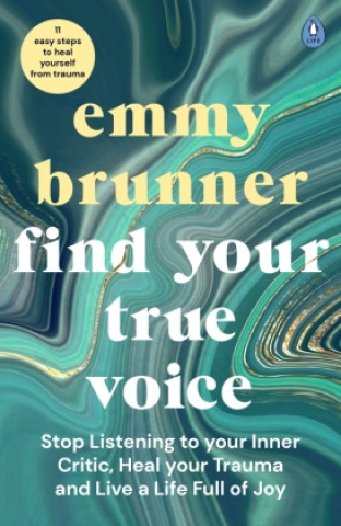 Kniha Find Your True Voice Emmy Brunner