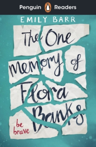 Carte Penguin Readers Level 5: The One Memory of Flora Banks (ELT Graded Reader) BARR  EMILY