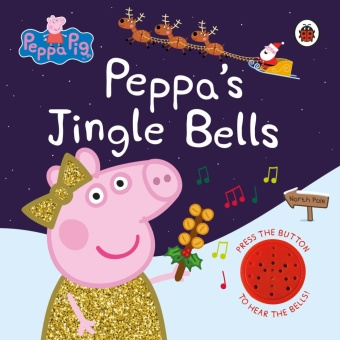 Kniha Peppa Pig: Peppa's Jingle Bells PIG  PEPPA