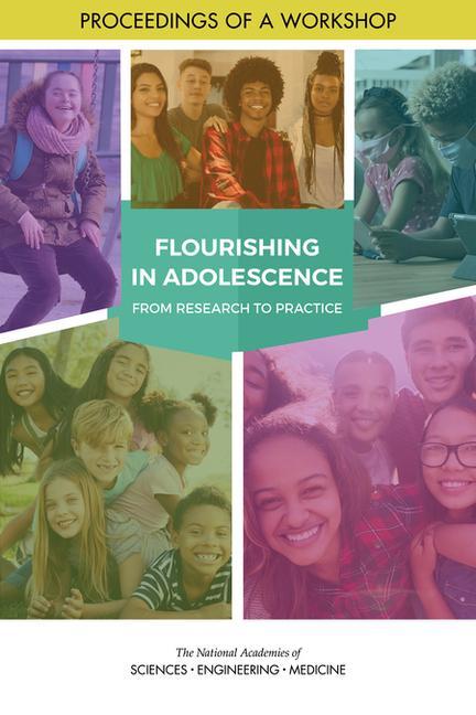Kniha Flourishing in Adolescence: A Virtual Workshop: Proceedings of a Workshop Division Of Behavioral And Social Scienc