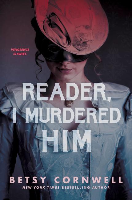 Book Reader, I Murdered Him Betsy Cornwell