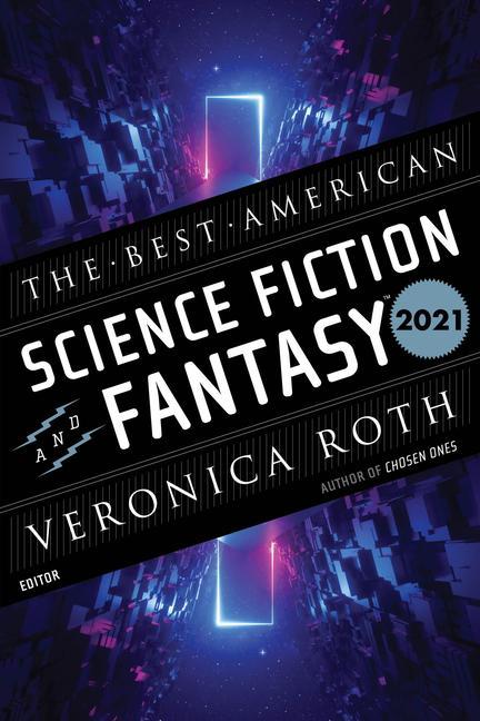 Carte Best American Science Fiction And Fantasy 2021 Veronica Roth