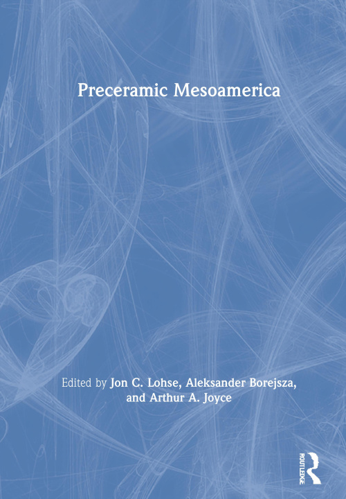 Knjiga Preceramic Mesoamerica Aleksander Borejsza