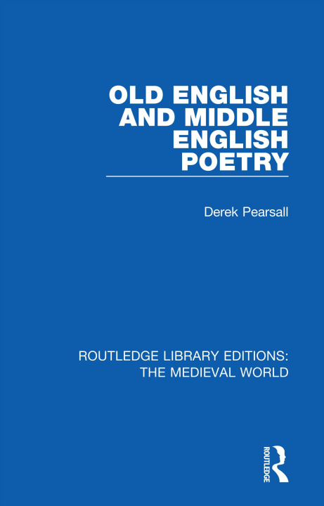 Carte Old English and Middle English Poetry Derek Pearsall