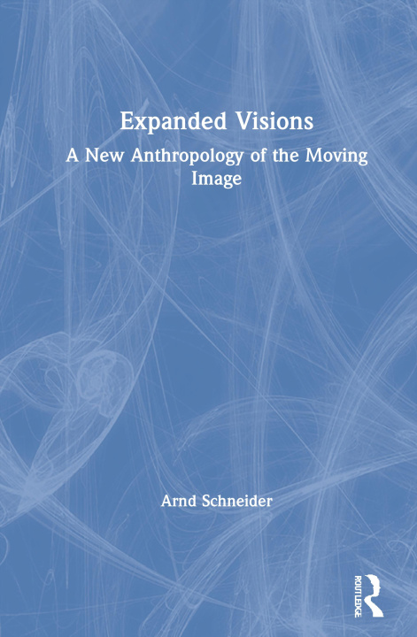 Knjiga Expanded Visions Arnd Schneider