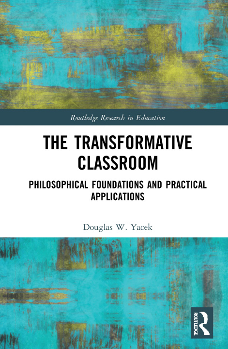 Knjiga Transformative Classroom Douglas Yacek
