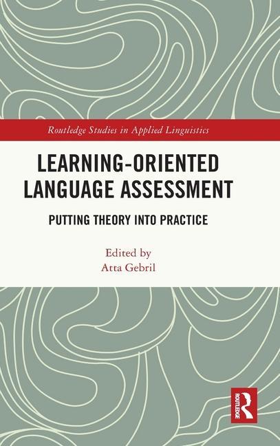 Knjiga Learning-Oriented Language Assessment Atta Gebril
