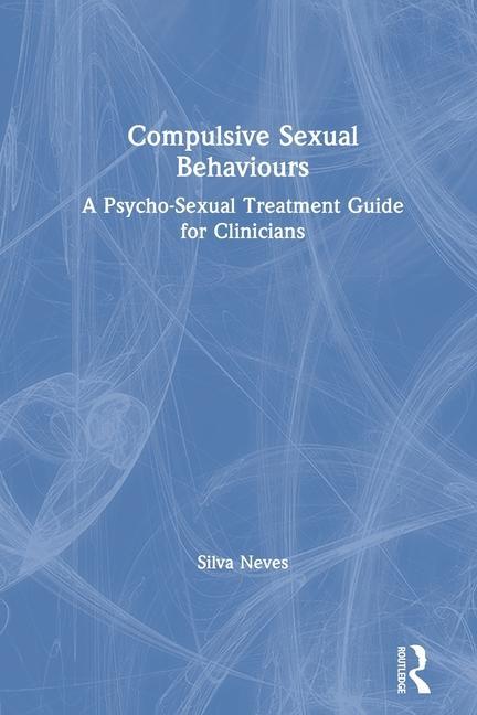 Книга Compulsive Sexual Behaviours Silva Neves