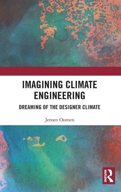 Knjiga Imagining Climate Engineering Jeroen Oomen