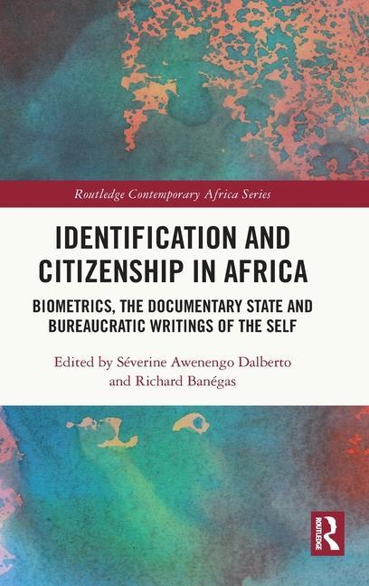 Knjiga Identification and Citizenship in Africa Séverine Awenengo Dalberto