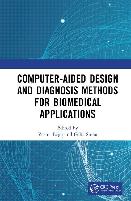 Book Computer-aided Design and Diagnosis Methods for Biomedical Applications 