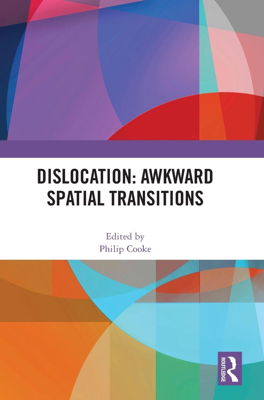 Knjiga Dislocation: Awkward Spatial Transitions Philip Cooke