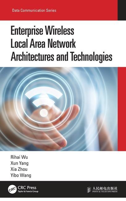 Book Enterprise Wireless Local Area Network Architectures and Technologies Rihai Wu