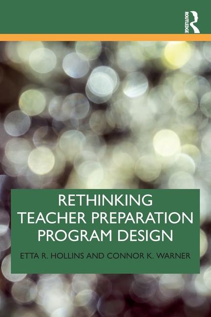 Knjiga Rethinking Teacher Preparation Program Design Hollins
