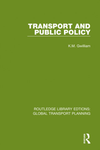 Knjiga Transport and Public Policy K.M. Gwilliam