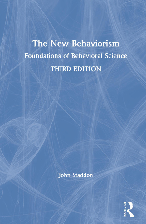 Kniha New Behaviorism John Staddon