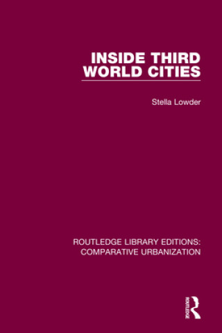 Knjiga Inside Third World Cities Stella Lowder