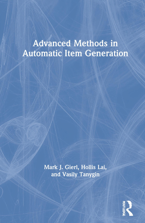 Knjiga Advanced Methods in Automatic Item Generation Gierl