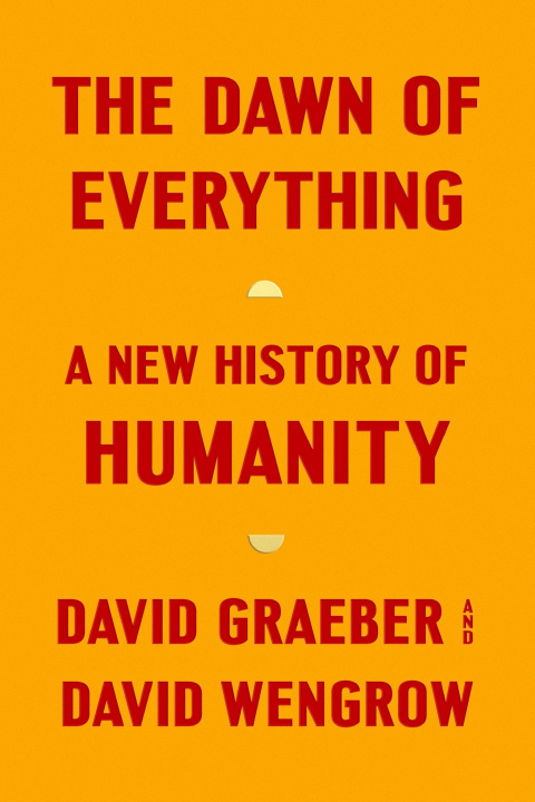 Książka The Dawn of Everything David Graeber