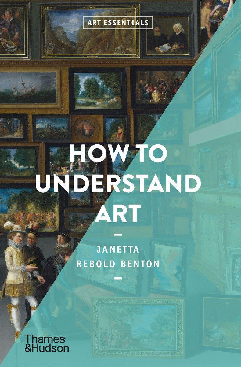 Kniha How to Understand Art JANETTA REBOLD BENTO