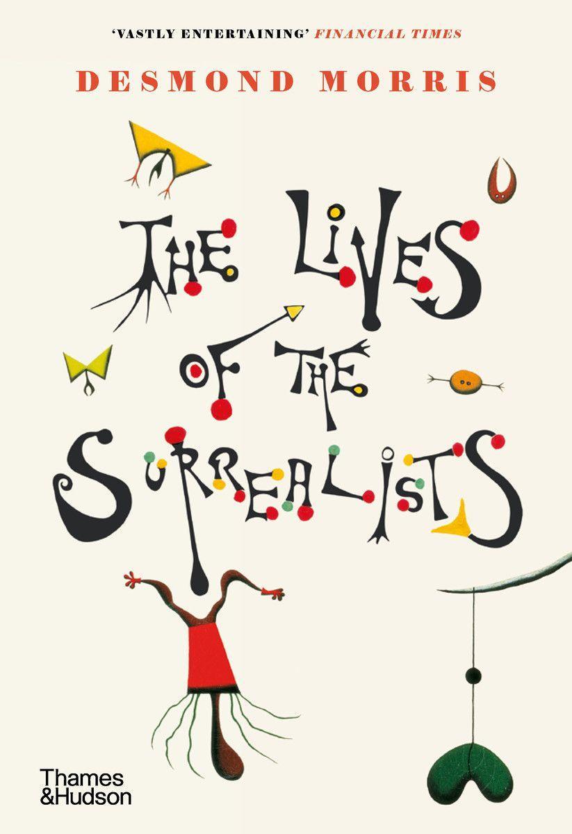 Livre Lives of the Surrealists DESMOND MORRIS