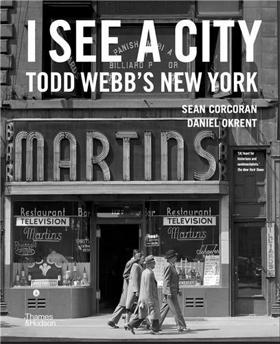 Carte I See a City: Todd Webb's New York Todd Webb
