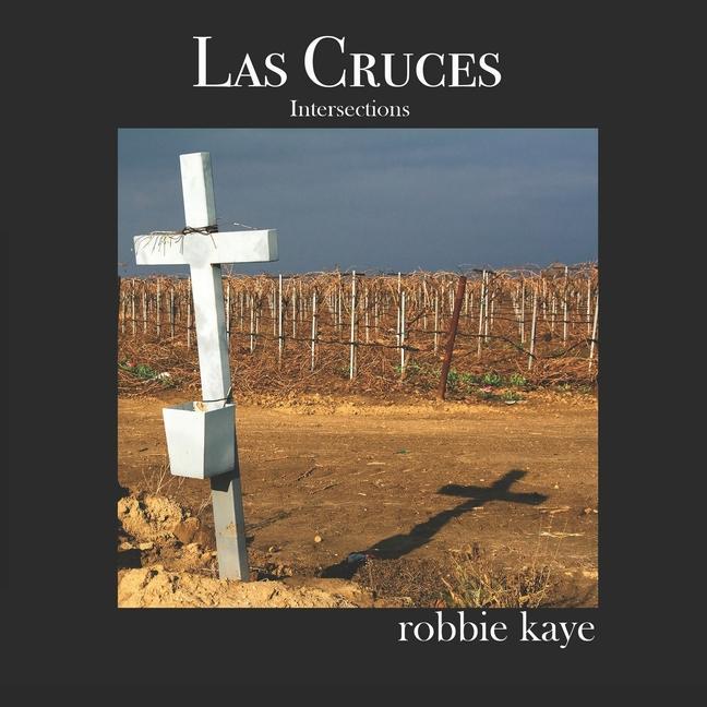 Książka Las Cruces: Intersections Robbie Kaye