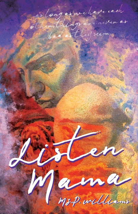 Knjiga Listen Mama M. S. P. Williams