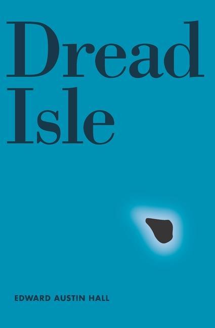 Book Dread Isle Edward Austin Hall