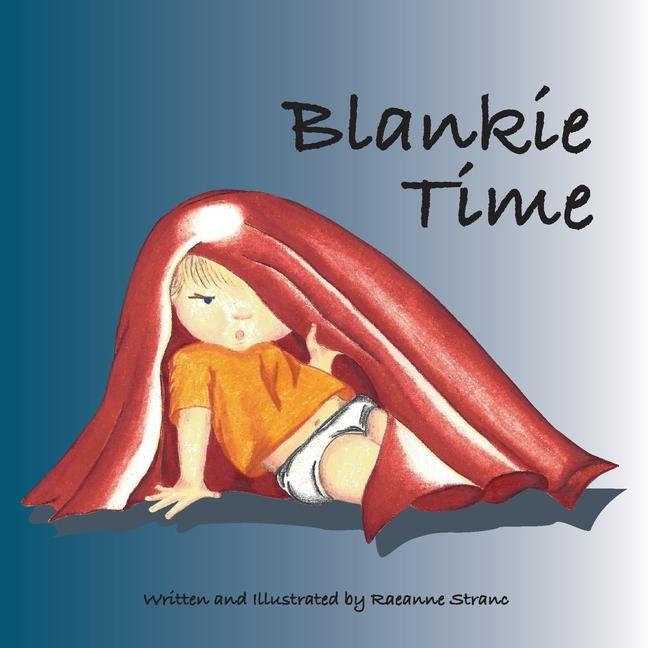 Knjiga Blankie Time Raeanne Stanc