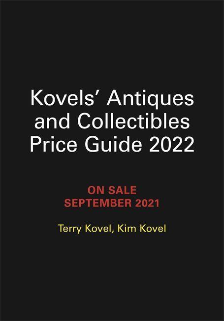 Kniha Kovels' Antiques and Collectibles Price Guide 2022 Kim Kovel