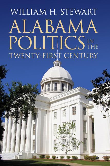 Carte Alabama Politics in the Twenty-First Century 