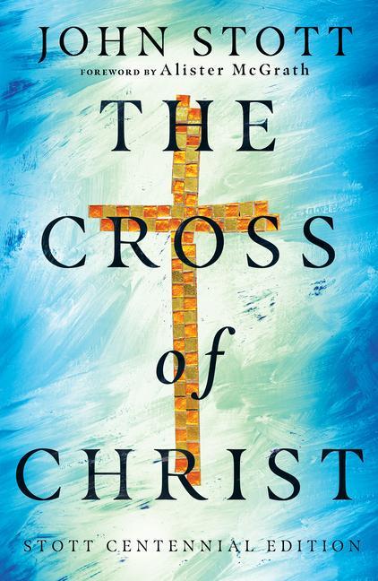 Kniha The Cross of Christ Alister Mcgrath