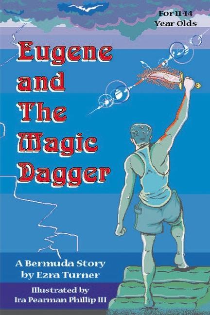 Knjiga Eugene and the Magic Dagger Ezra Turner