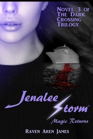 Knjiga Jenalee Storm: Magic Returns Raven Aren James
